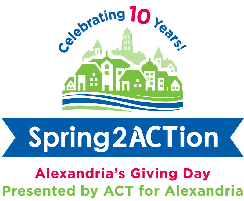 During these challenging times, you can help ensure that local nonprofit and charitable organizations in Alexandria, Virginia continue their important work by participating in ACT for Alexandria’s Spring2ACTion, a community-wide day of giving, on April 15.